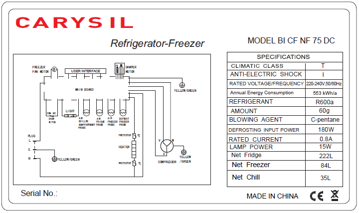 Refrigerator: 220-240V, 50/60 Hz, 0,8A, R600a, Climate Class T